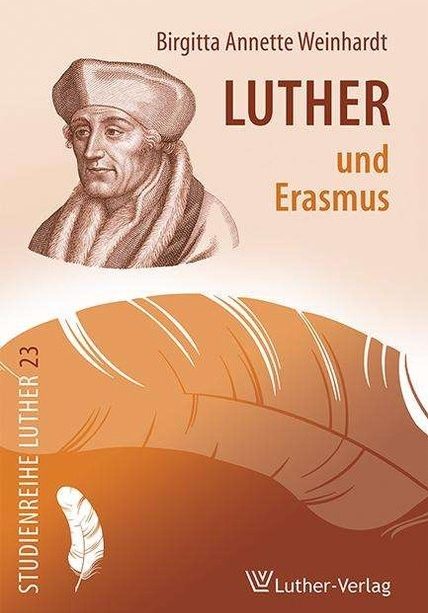Bild zum Beitrag Luther und Erasmus. Die Rechtfertigung des Sünders zwischen Gottes Gnadenwillen und menschlichem Willensvermögen